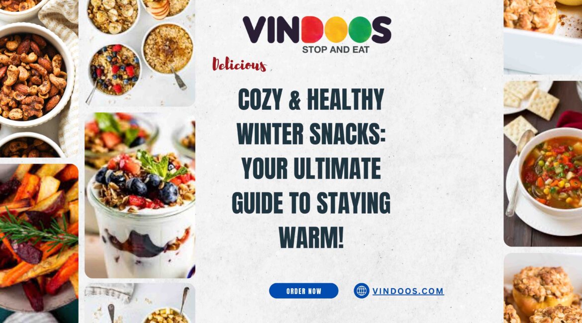 Healthy Winter Snacks to Warm You Up