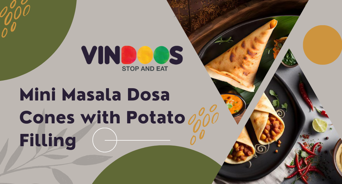 Mini Masala Dosa Cones with Potato Filling