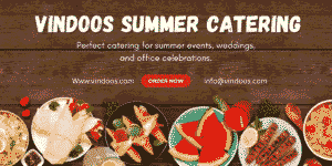 Best Catering Services for Summer Events | Vindoos